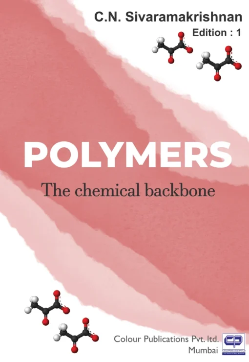 Polymers – The Chemical Backbone: Edition 1