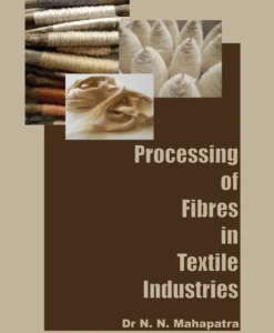 Processing of Fibres in Textile Industries